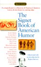 The Signet Book of American Humor The Signet Book of American Humor