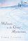 Welcome to the Great Mysterious (Hardcover)