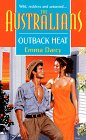 Outback Heat by Emma Darcy Outback Heat by Emma Darcy