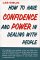 How to Have Confidence and Power in Dealing with People. (Hardcover)