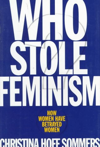 Who Stole Feminism? by Christina Hoff Sommers