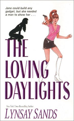 The Loving Daylights by Lynsay Sands The Loving Daylights by Lynsay Sands