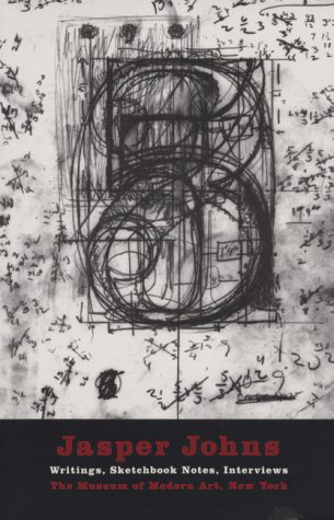 Jasper Johns: Writings, Sketchbook Notes, Interviews