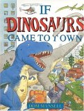 If Dinosaurs Came to Town If Dinosaurs Came to Town