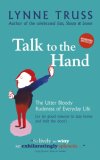 Talk To The Hand by Lynne Truss