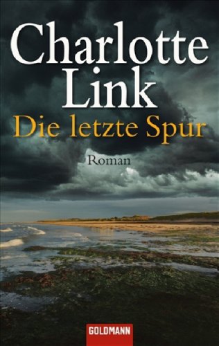 Die letzte Spur Charlotte Link