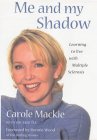 Me And My Shadow by Carole MacKie Me And My Shadow by Carole MacKie