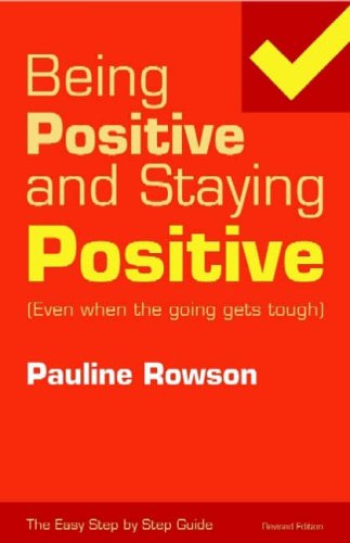 Being Positive And Staying Positive Even When The Going Gets Pauline Rowson Being Positive And Staying Positive Even When The Going Gets Pauline Rowson