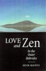 Love and Zen in the Outer Hebrides Love and Zen in the Outer Hebrides
