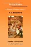 Lorna Doone a Romance of Exmoor, Volume II [Easyread Comfort Edition]