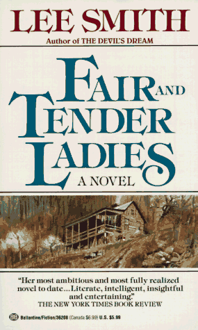 Fair and Tender Ladies by Lee Smith Fair and Tender Ladies by Lee Smith