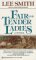 Fair and Tender Ladies (Mass Market Paperback)