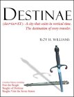 Destinae: A City That Exists in Vertical Time: The Destination of Every Traveler