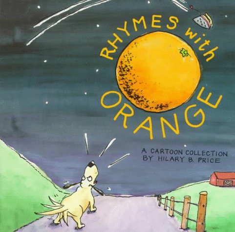 Rhymes With Orange: A Cartoon Collection Hilary B. Price