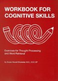 Workbook For Cognitive Skills: Exercises For Thought Processing And Word Retrieval