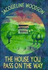 The House You Pass on the Way