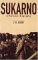 Sukarno: A Political Biography
