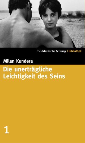 Die unerträgliche Leichtigkeit des Seins (SZ-Bibliothek, #1)