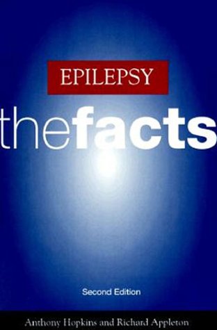 Epilepsy: The Facts Anthony Hopkins Epilepsy: The Facts Anthony Hopkins
