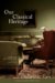 Our Classical Heritage: A H...