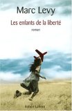 Les enfants de la liberté by Marc Levy