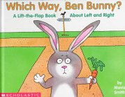 Which Way, Ben Bunny: A Lift-The-Flap Book about Left and Right