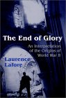 The End Of Glory: An Interpretation Of The Origins Of World War Ii