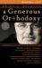 A Generous Or+hodoxy