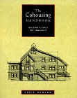The Cohousing Handbook: Building a Place for Community The Cohousing Handbook: Building a Place for Community