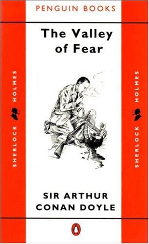 The Valley of Fear by Arthur Conan Doyle The Valley of Fear by Arthur Conan Doyle