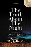 The Truth About The Night: A Novel