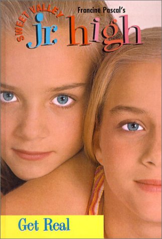 Get Real (Sweet Valley Jr. High, #1)