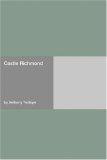Castle Richmond by Anthony Trollope Castle Richmond by Anthony Trollope