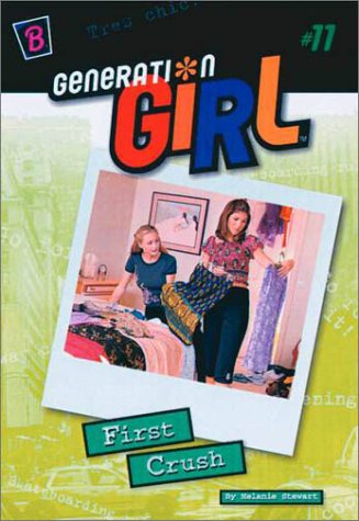 First Crush (Generation Girl, 11)