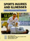 Sports Injuries & Illnesses: Their Prevention & Treatment