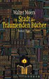 Die Stadt der Träumenden Bücher (Zamonien, #4)