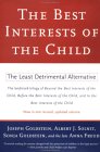 The Best Interests Of The Child: The Least Detrimental Alternative
