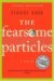 The Fearsome Particles by Trevor Cole