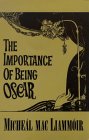 The Importance of Being Oscar by Micheál Mac Liammóir