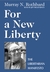 For a New Liberty: The Libe...