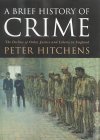 A Brief History Of Crime A Brief History Of Crime