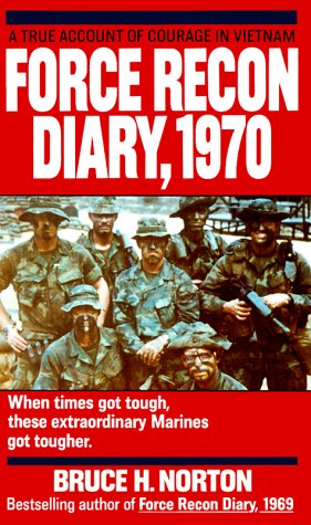 Force Recon Diary, 1970 by Bruce H. Norton