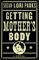 Getting Mother's Body: A Novel (Hardcover)