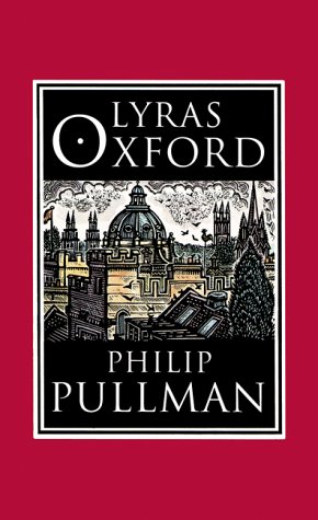 Lyras Oxford by Philip Pullman