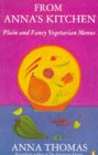 From Anna's Kitchen: Plain And Fancy Vegetarian Menus