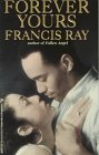 Forever Yours by Francis Ray Forever Yours by Francis Ray