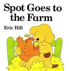 Spot Goes to the Farm Spot Goes to the Farm