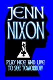 Play Nice and Live to See Tomorrow