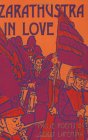 Zarathustra in Love Zarathustra in Love