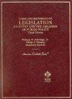 Cases And Materials On Legislation: Statutes And The Creation Of Public Policy Cases And Materials On Legislation: Statutes And The Creation Of Public Policy